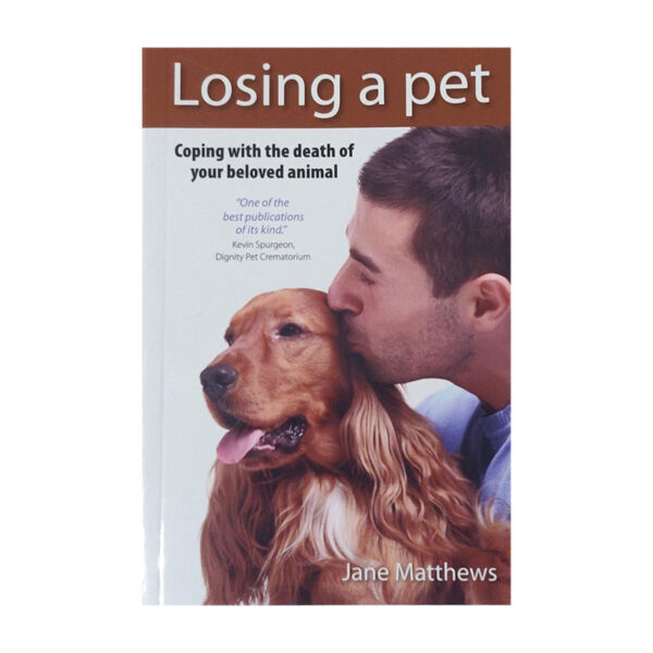 Losing a Pet by Jane Matthews Pet Bereavement Book